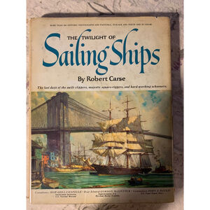 The Twilight of Sailing Ships by Robert Carse Hardcover Book Blue/White